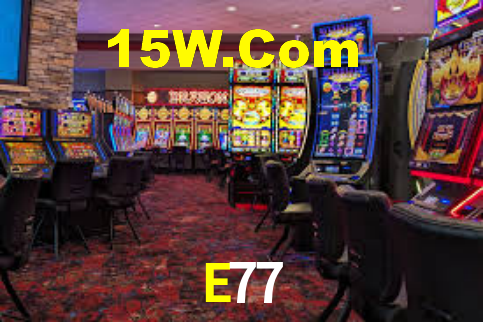 E77,E77 Bet